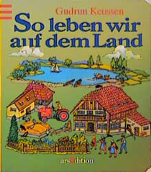 So leben wir auf dem Land - Gudrun Keussen