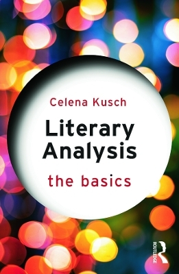 Literary Analysis: The Basics - Celena Kusch