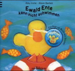Ewald Ente kann nicht schwimmen - Abby Irvine, Alison Bartlett