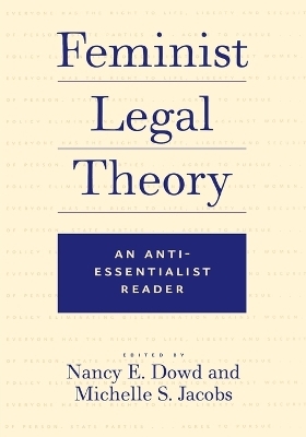 Feminist Legal Theory - Nancy E. Dowd, Robert R.M. Verchick