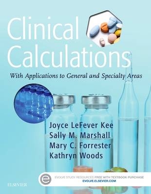 Clinical Calculations - Joyce LeFever Kee, Sally M. Marshall