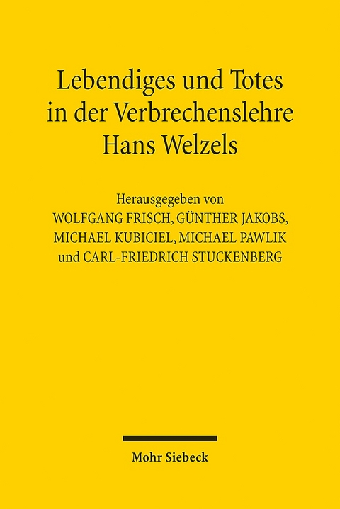 Lebendiges und Totes in der Verbrechenslehre Hans Welzels - 