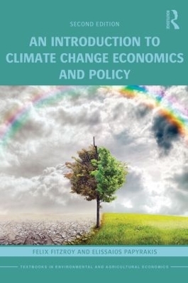 An Introduction to Climate Change Economics and Policy - Felix R. FitzRoy, Elissaios Papyrakis