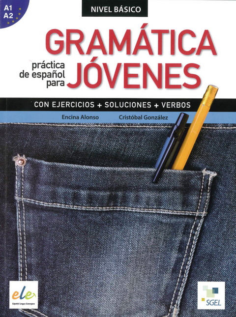 Gramática práctica de español para jóvenes - Encina Alonso, Cristóbal González Salgado