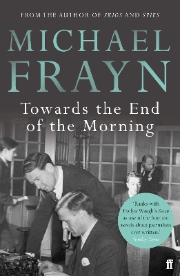 Towards the End of the Morning - Michael Frayn