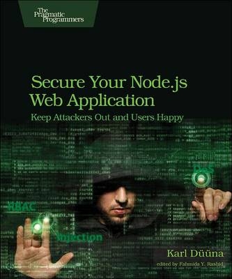 Secure Your Node.js Web Application - Karl Duuna