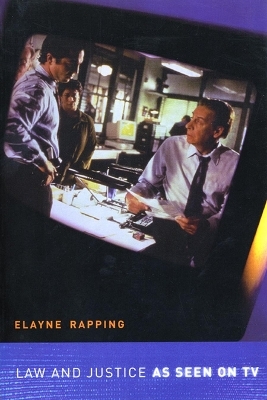 Law and Justice as Seen on TV - Elayne Rapping