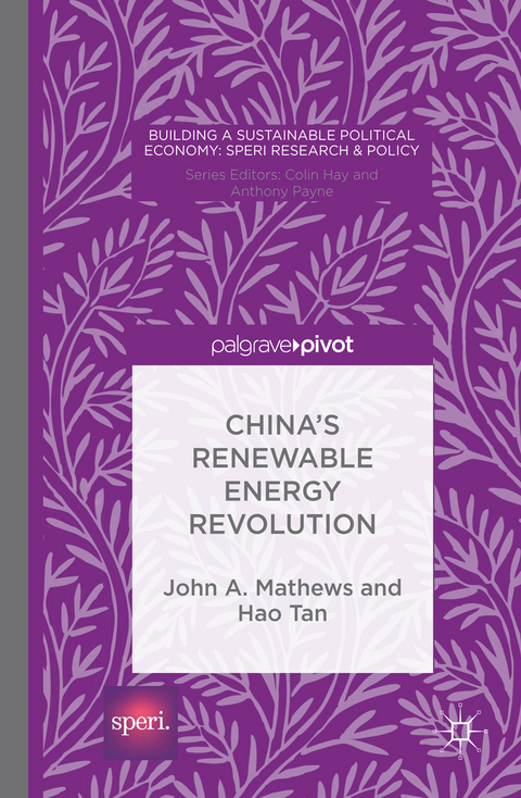 China’s Renewable Energy Revolution - John A. Mathews, Hao Tan, Kenneth A. Loparo