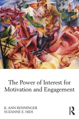 The Power of Interest for Motivation and Engagement - K Ann Renninger, Suzanne Hidi