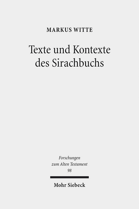 Texte und Kontexte des Sirachbuchs - Markus Witte