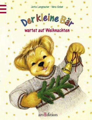 Der kleine Bär wartet auf Weihnachten - Jutta Langreuter, Vera Sobat