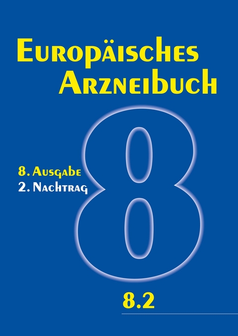 Europäisches Arzneibuch 8. Ausgabe, 2. Nachtrag (Ph.Eur. 8.2)