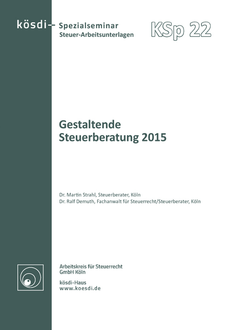 Gestaltende Steuerberatung 2015 - Dr. Martin Strahl, Dr. Ralf Demuth