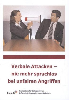 Verbale Attacken - nie mehr sprachlos bei unfairen Angriffen - Katja Kerschgens, Claudia Marbach, Martina Schröck