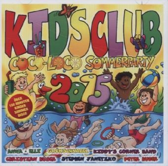 Kids Club/Coco Loco - Sommerparty 2015, 2 Audio-CDs -  Various