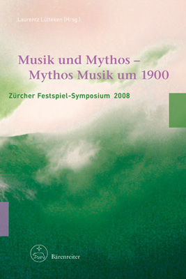 Musik und Mythos - Mythos Musik um 1900 - 