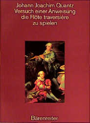 Versuch einer Anweisung die Flöte traversière zu spielen - Johann Joachim Quantz