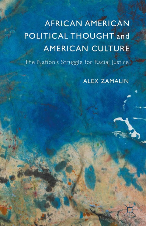 African American Political Thought and American Culture - Alex Zamalin