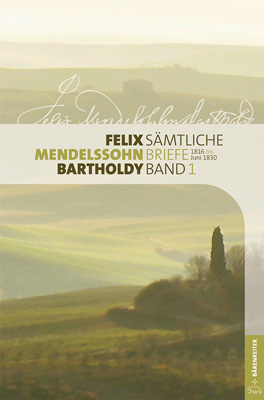 Felix Mendelssohn Bartholdy - Sämtliche Briefe in 12 Bänden - 