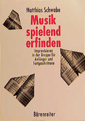 Musik spielend erfinden - Matthias Schwabe