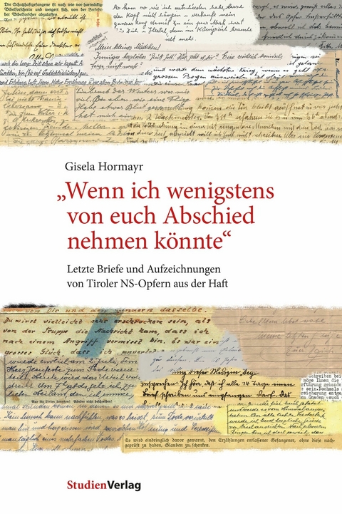 "Wenn ich wenigstens von euch Abschied nehmen könnte" - Gisela Hormayr