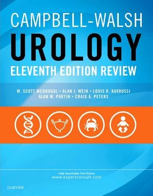 Campbell-Walsh Urology 11th Edition Review - W. Scott McDougal, Alan J. Wein, Louis R. Kavoussi, Alan W. Partin, Craig A. Peters