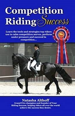 Competition Riding Success - Natasha Althoff