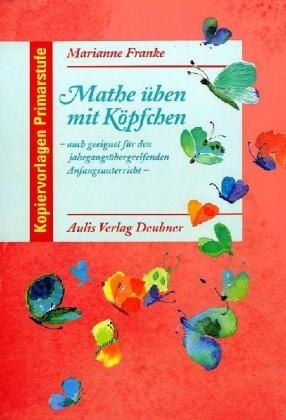 Mathe üben mit Köpfchen - Marianne Franke