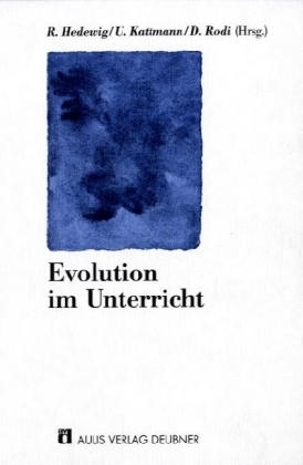 Evolution im Unterricht - Ulrich Kattmann, Wolfgang Klemmstein, Gerd Nottbohm, Gerhard Winkel