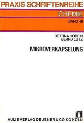 Mikroverkapselung - Bettina Hobein, Bernd Lutz
