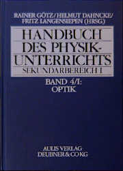 Handbuch des Physikunterrichts. Sekundarstufe I / Optik - Otto E Berge, Helmut Dahncke, Lutz Fiesser, Eckhard Rückl, Norbert Treitz, Martin Volkmar, Bernd Vorwerk