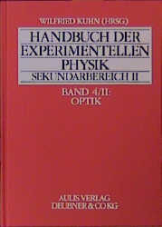 Handbuch der experimentellen Physik. Sekundarstufe II. Ausbildung - Unterricht - Fortbildung / Optik II - 