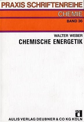 Chemische Energetik - Walter Weber