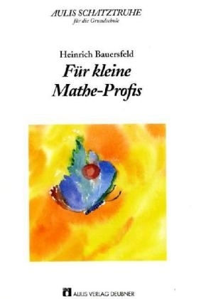 Aulis Schatztruhe für die Grundschule / Für kleine Mathe-Profis - Heinrich Bauersfeld