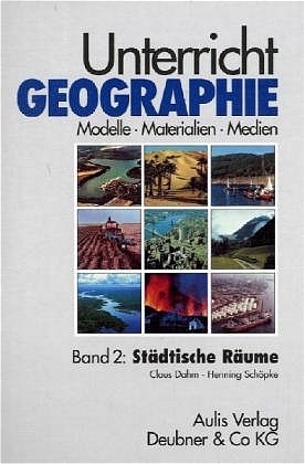 Unterricht Geographie / Band 2:  Städtische Räume - Claus Dahm, Henning Schöpke