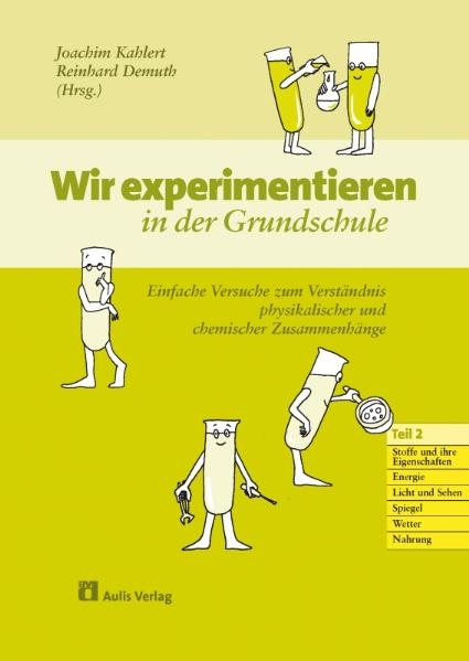 Kopiervorlagen Chemie / Wir experimentieren in der Grundschule. Einfache Versuche zum Verständnis physikalischer und chemischer Zusammenhänge - Reinhard Demuth, Barbara Grotemeyer, Eva Heran-Dörr, Claudia Herges, Kristina Hock, Joachim Kahlert, Claudia Nerdel, Karen Rieck, Sybille Schmidtchen, Enken Schröder-Lausen, Hartmut Wiesner