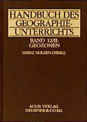 Handbuch des Geographieunterrichts / Geozonen - Josef Härle, Heinz Nolzen, Wilfried Nübler, Herbert Wetzler