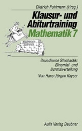 Grundkurse Stochastik: Binomial- und Normalverteilung - Hans J Kayser