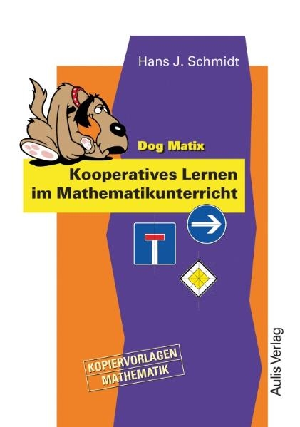 Kopiervorlagen Mathematik / Dog Matix Kooperatives Lernen im Mathamatikunterricht - Hans J Schmidt