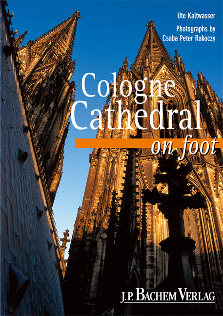 Cologne Cathedral on foot - Ute Kaltwasser, Csaba P Rakoczy