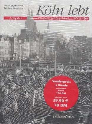 Köln lebt. Dom-Ansichten. Köln-Ansichten, 3 Bde. - Hugo Schmölz, Karl H. Schmölz