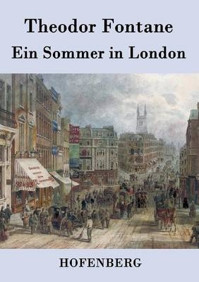 Ein Sommer in London - Theodor Fontane