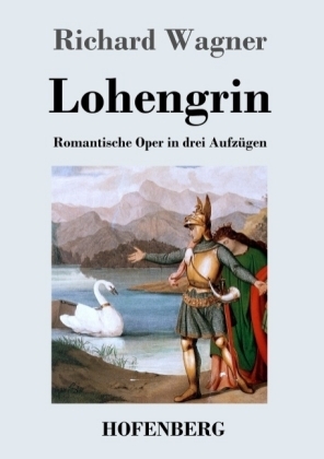 Lohengrin - Richard Wagner