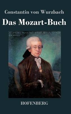 Das Mozart-Buch - Constantin Von Wurzbach