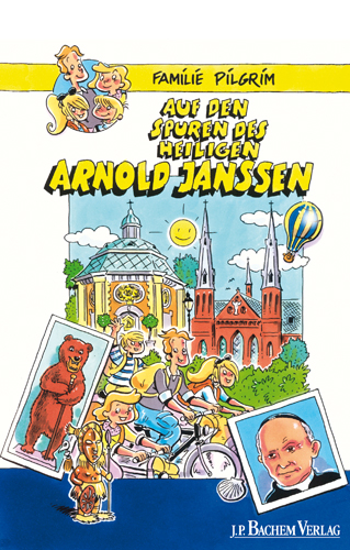 Auf den Spuren des Heiligen Arnold Janssen