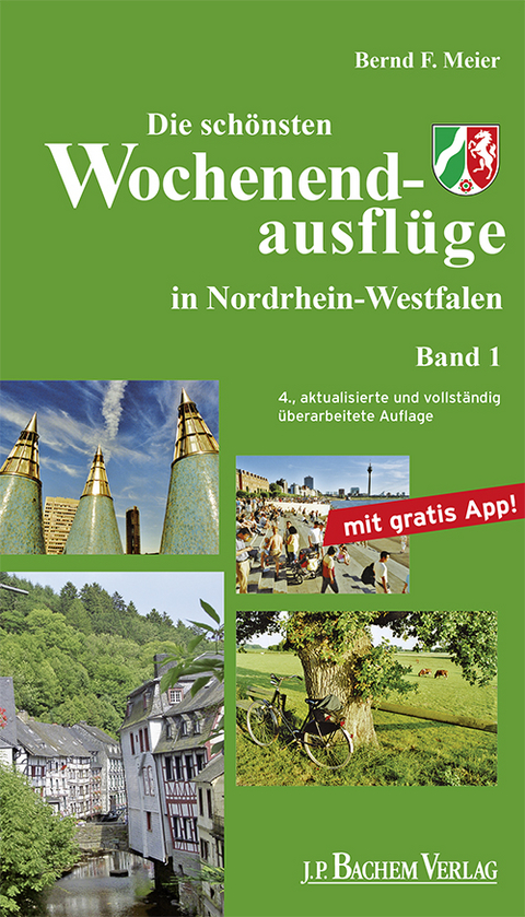 Die schönsten Wochenendausflüge in Nordrhein Westfalen - Bernd F Meier