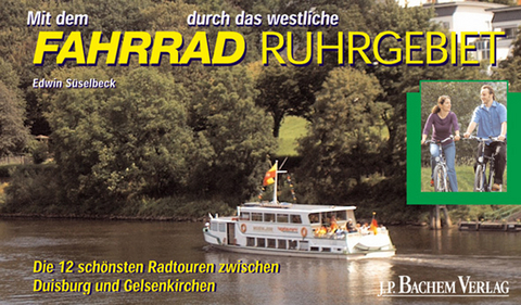 Mit dem Fahrrad durch das westliche Ruhrgebiet - Edwin Süselbeck