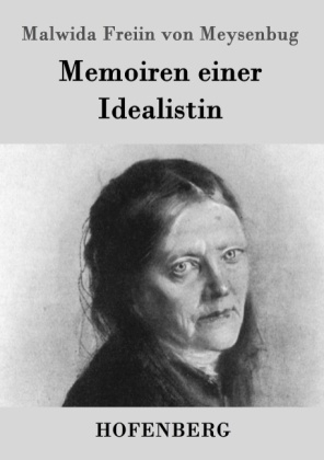 Memoiren einer Idealistin -  Malwida Freiin von Meysenbug