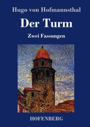 Der Turm - Hugo von Hofmannsthal