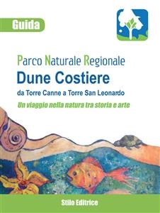 Guida del Parco Naturale Regionale delle Dune Costiere da Torre Canne a Torre San Leonardo - Gianfranco Ciola